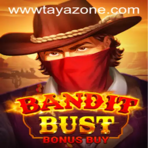 Explore the Thrills of BanditBustBonusBuy in Tayazone