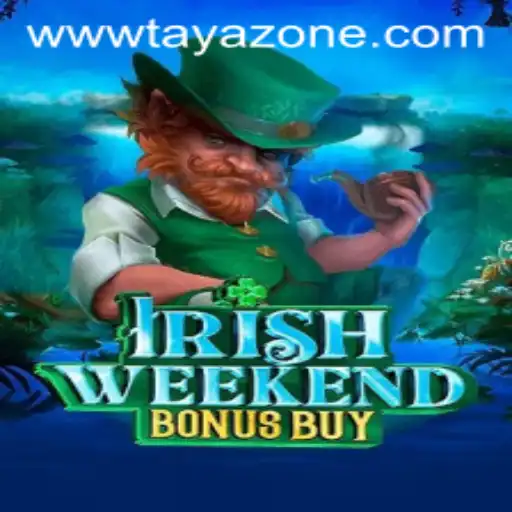 Explore the IrishWeekendBonusBuy: A Dive into Exciting Gameplay with Tayazone