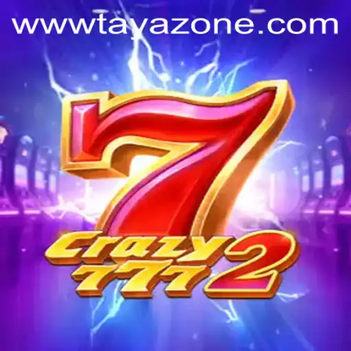 Exploring the Exciting World of Crazy7772: A Tayazone Adventure