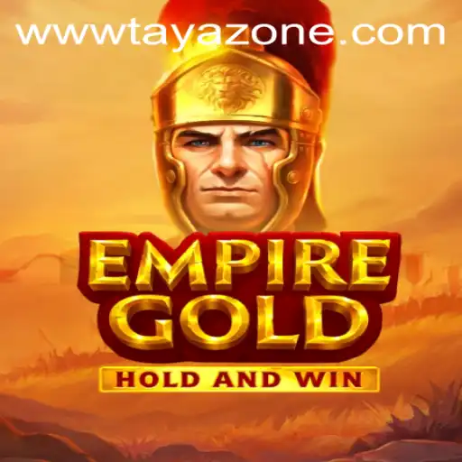 EmpireGold: Exploring the Tayazone Adventure