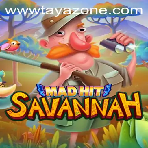 MadHitSavannah: A Thrilling Adventure in the World of Tayazone